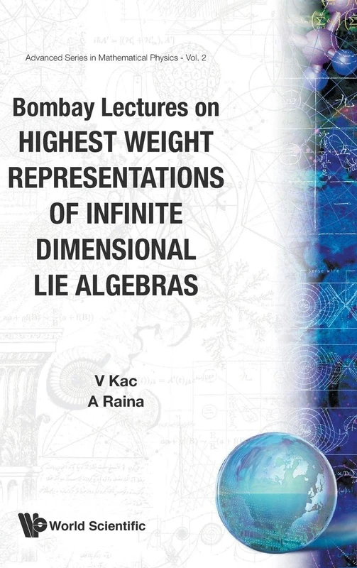 Highest Weight Representations Of Infinite Dimensional Lie Algebra: 2 (Advanced Series In Mathematical Physics)