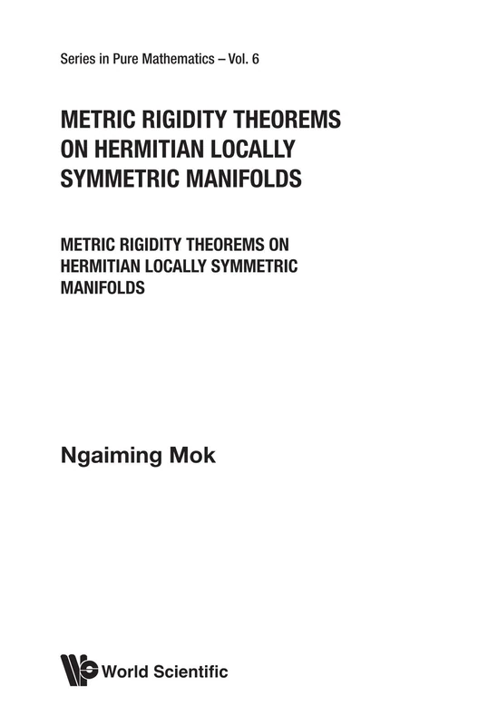 Metric Rigidity Theorems On Hermitian Locally Symmetric Manifolds: 6 (Series In Pure Mathematics) - Image 1
