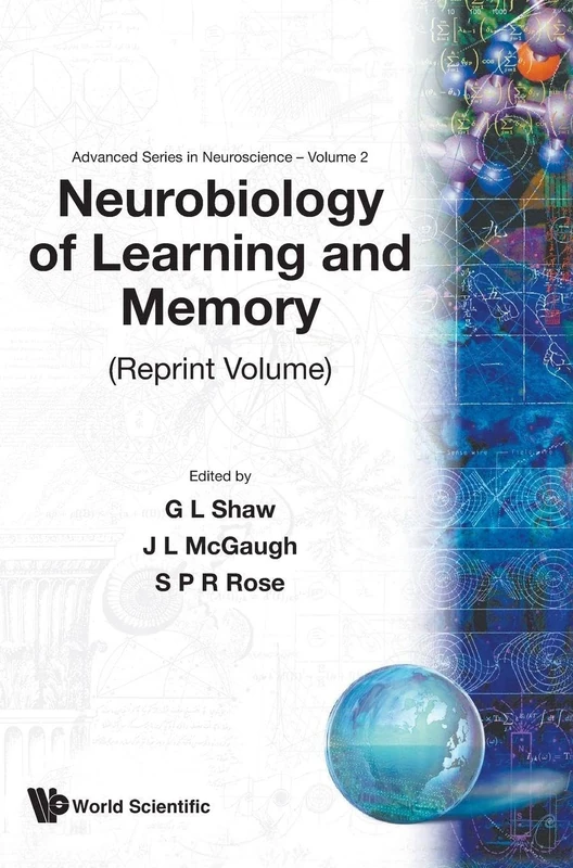 Neurobiology Of Learning And Memory: (Reprint Volume): 2 (Advanced Series In Neuroscience)