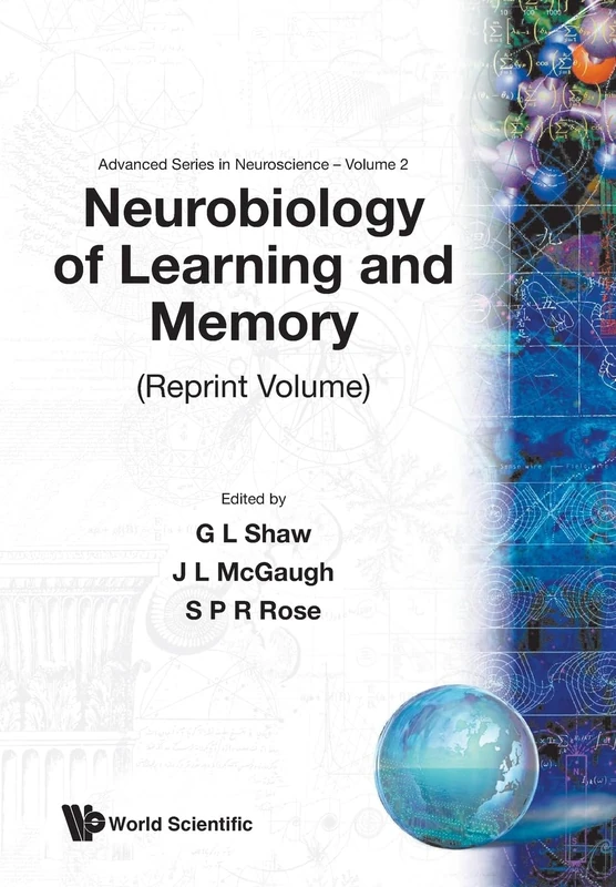 Neurobiology Of Learning And Memory: (Reprint Volume): 2 (Advanced Series In Neuroscience)