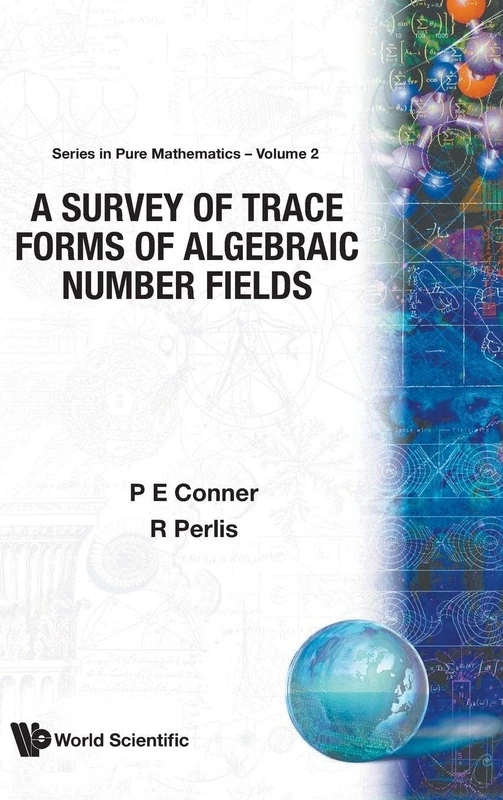 Survey Of Trace Forms Of Algebraic Number Fields, A: 2 (SERIES IN PURE MATHEMATICS)