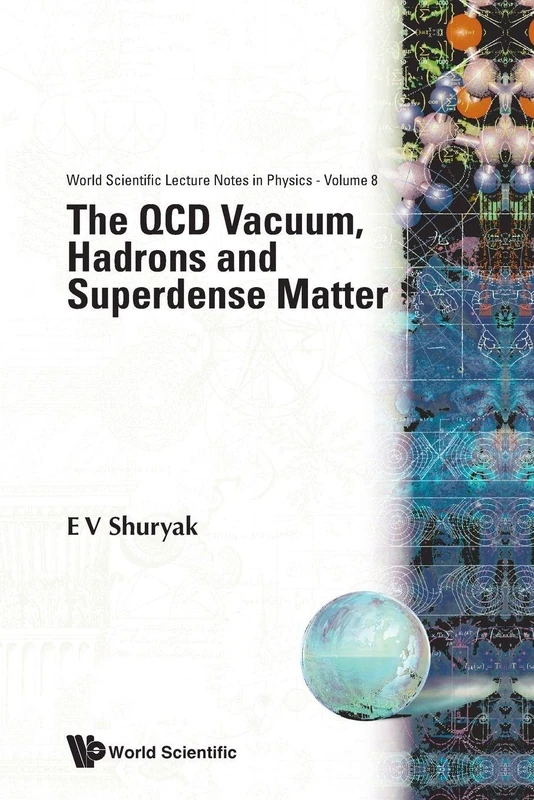 Qcd Vacuum, Hadrons And Superdense Matter, The: 8 (WORLD SCIENTIFIC LECTURE NOTES IN PHYSICS)