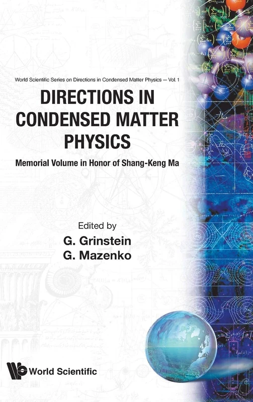 Directions In Condensed Matter Physics: Memorial Volume In Honor Of Shang-keng Ma: 1 (Series on Directions in Condensed Matter Physics)