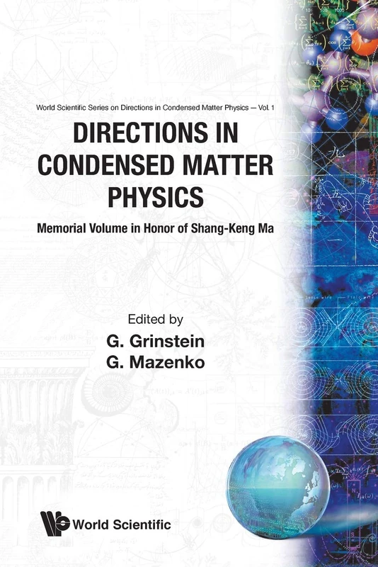 Directions In Condensed Matter Physics: Memorial Volume In Honor Of Shang-keng Ma: 1 (Series on Directions in Condensed Matter Physics)