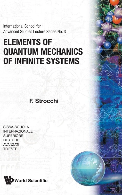 Elements Of Quantum Mechanics Of Infinite Systems: 3 (International School For Advanced Studies Lecture Series)