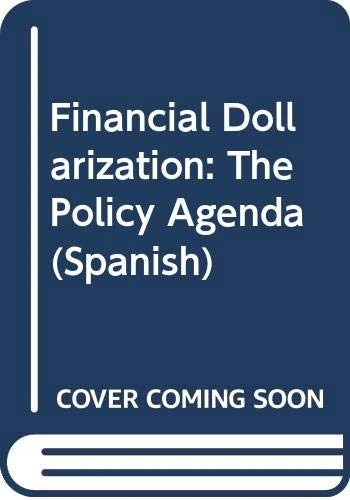 Financial Dollarization: The Policy Agenda (Spanish)