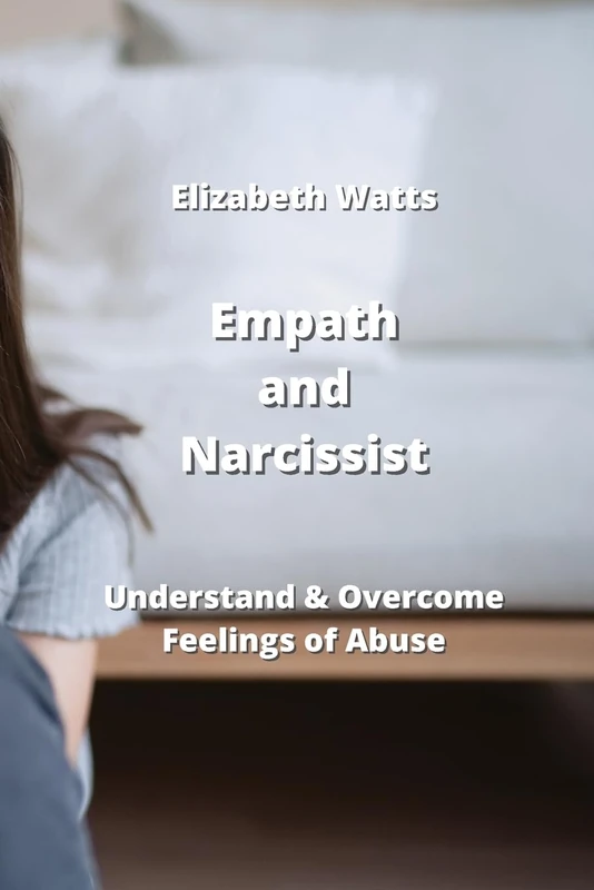 Empath and Narcissist: Understand & Overcome Feelings of Abuse - Image 1