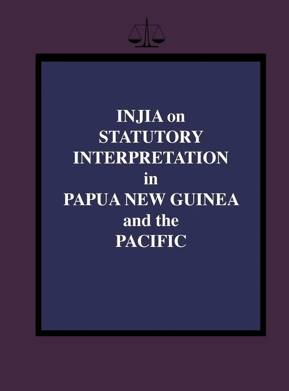 Injia on Statutory Interpretation in Papua New Guinea and the Pacific - Image 1
