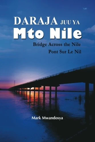 Daraja Juu Ya Mto Nile: Bridge Across the Nile, Pont Sur Le Nil