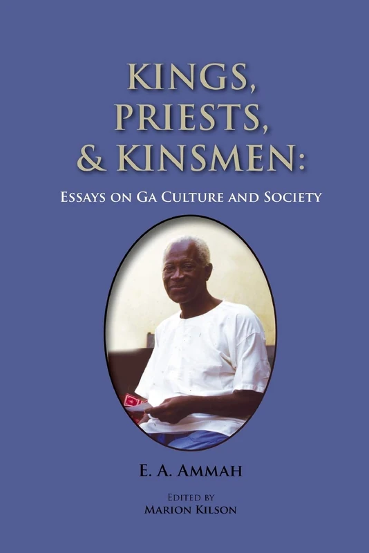 Kings, Priests, and Kinsmen: Essays on Ga Culture and Society - Image 1