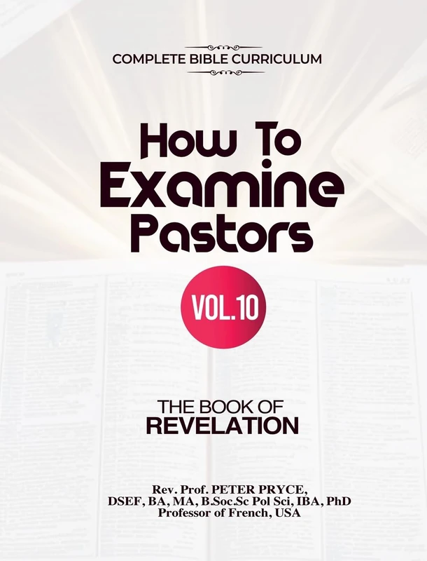 Complete Bible Curriculum: How to Examine Pastors, Vol. 10: The Book of Revelation