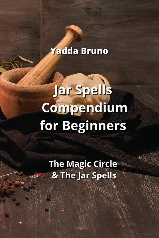 Jar Spells Compendium for Beginners: The Magic Circle & The Jar Spells - Image 1
