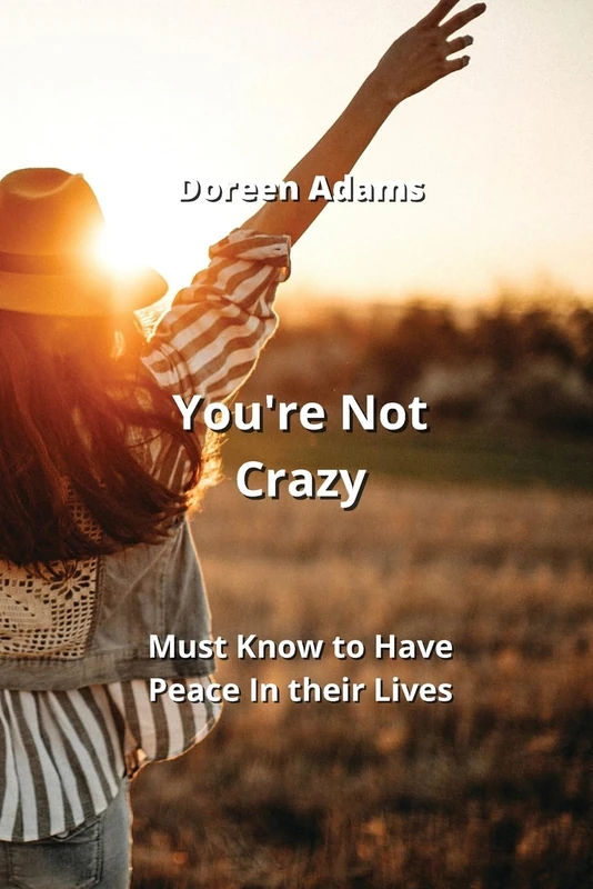 You're Not Crazy: Must Know to Have Peace In their Lives - Image 1