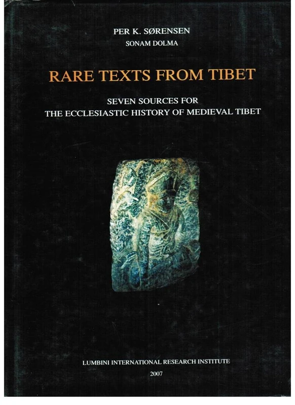 Rare texts from Tibet: Seven Sources for the Ecclesiastic History of Medieval Tibet