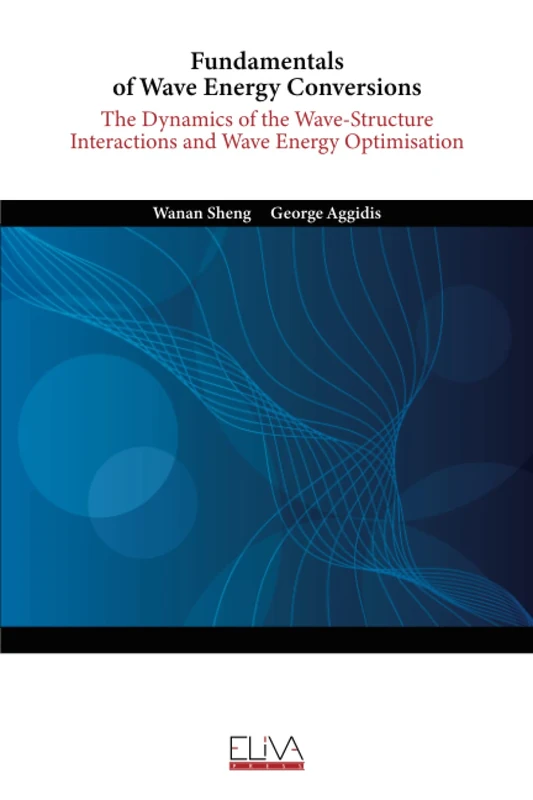 Fundamentals of Wave Energy Conversions: The Dynamics of the Wave-Structure Interactions and Wave Energy Optimisation