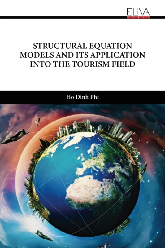 Structural Equation Models and Its Application Into the Tourism Field