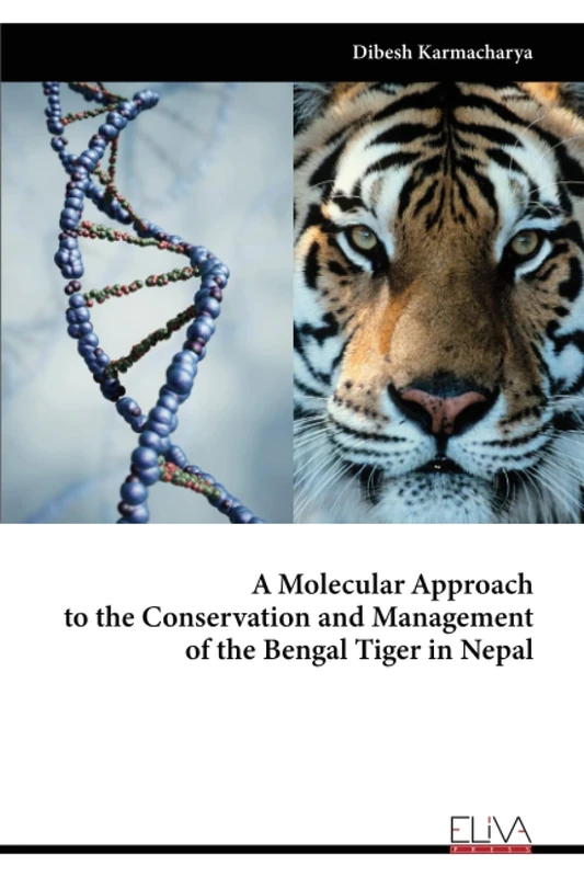 A Molecular Approach to the Conservation and Management of the Bengal Tiger in Nepal