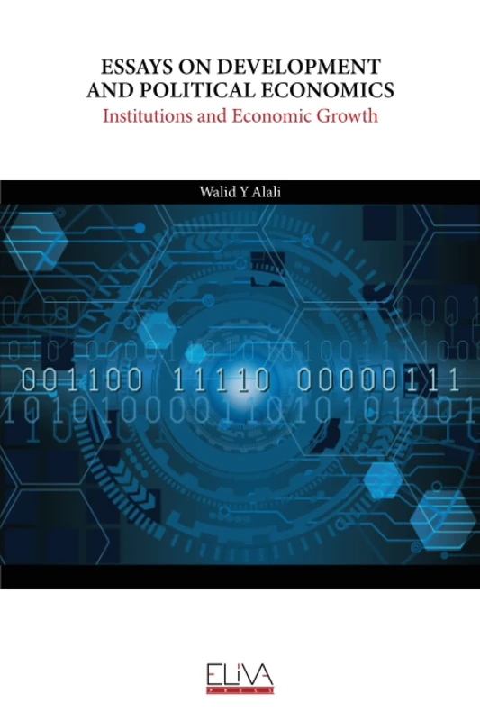 ESSAYS ON DEVELOPMENT AND POLITICAL ECONOMICS: INSTITUTIONS AND ECONOMIC GROWTH