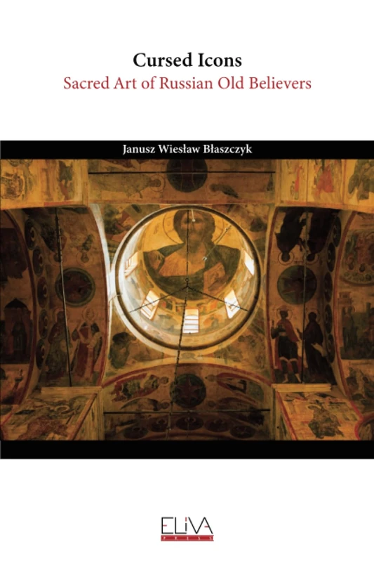 Cursed Icons: Sacred Art of Russian Old Believers