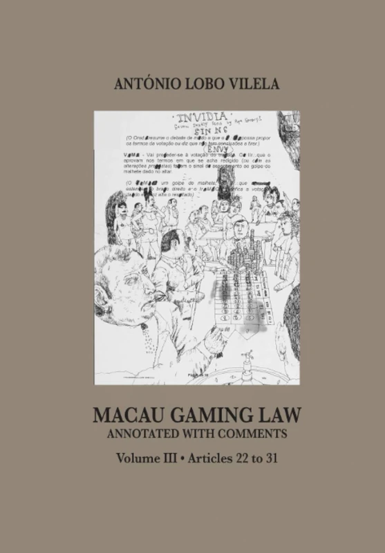 Macau Gaming Law: Volume III • Articles 22 to 31, Annotated with comments