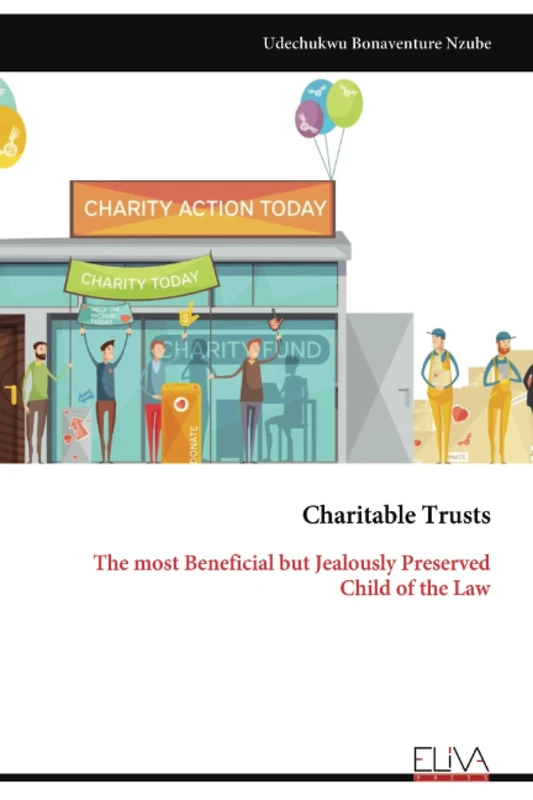 Charitable Trusts: The most Beneficial but Jealously Preserved Child of the Law