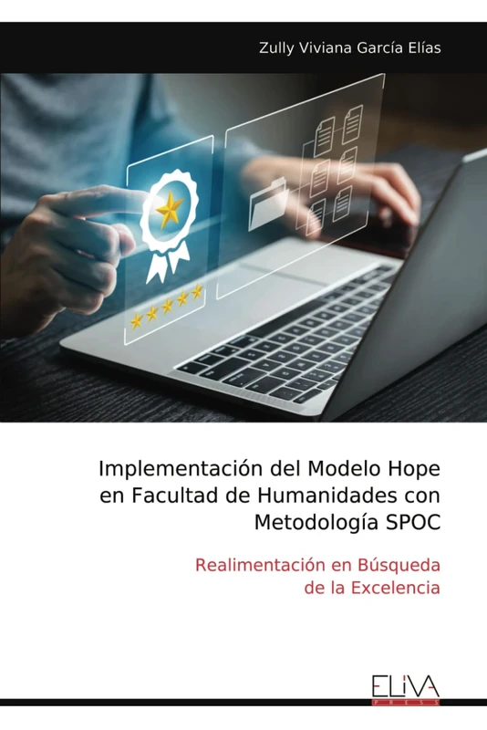 Implementación del Modelo Hope en Facultad de Humanidades con Metodología SPOC: Realimentación en Búsqueda de la Excelencia - Image 1