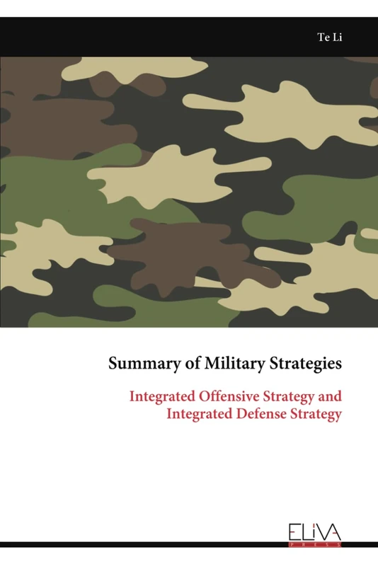 Summary of Military Strategies: Integrated Offensive Strategy and Integrated Defense Strategy