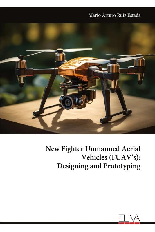 New Fighter Unmanned Aerial Vehicles (FUAV’s): Designing and Prototyping - Image 1