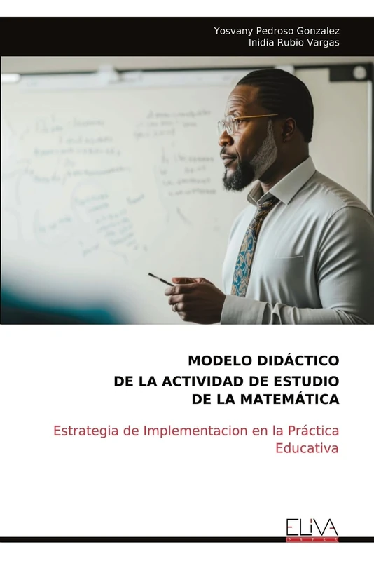 MODELO DIDÁCTICO DE LA ACTIVIDAD DE ESTUDIO DE LA MATEMÁTICA: Estrategia de Implementacion en la Práctica Educativa