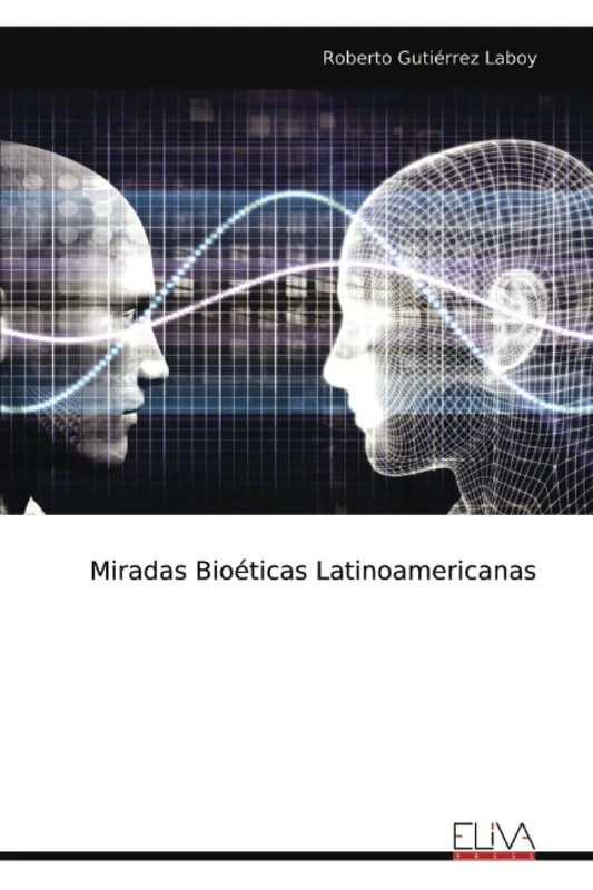 Miradas Bioéticas Latinoamericanas