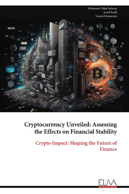 Cryptocurrency Unveiled: Assessing the Effects on Financial Stability: Crypto Impact: Shaping the Future of Finance