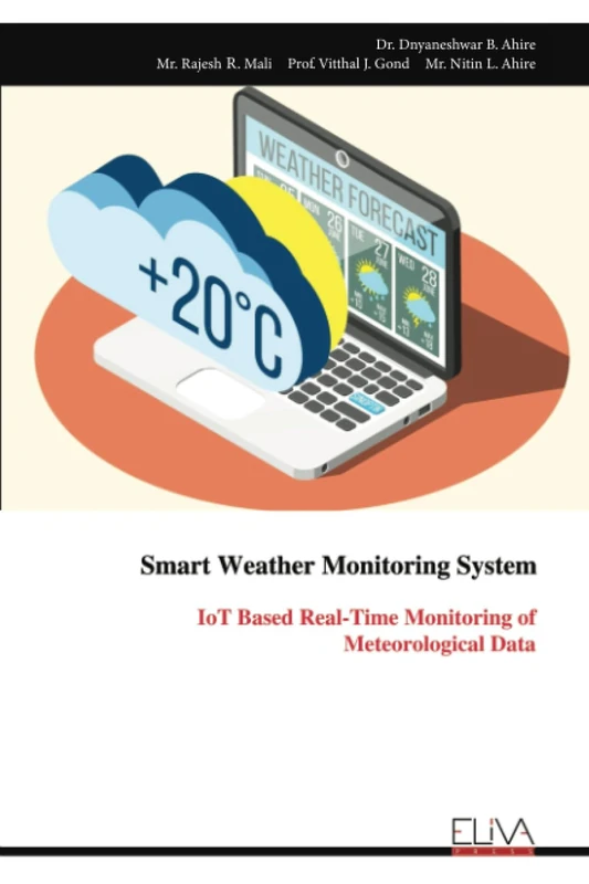 Smart Weather Monitoring System: IoT Based Real-Time Monitoring of Meteorological Data
