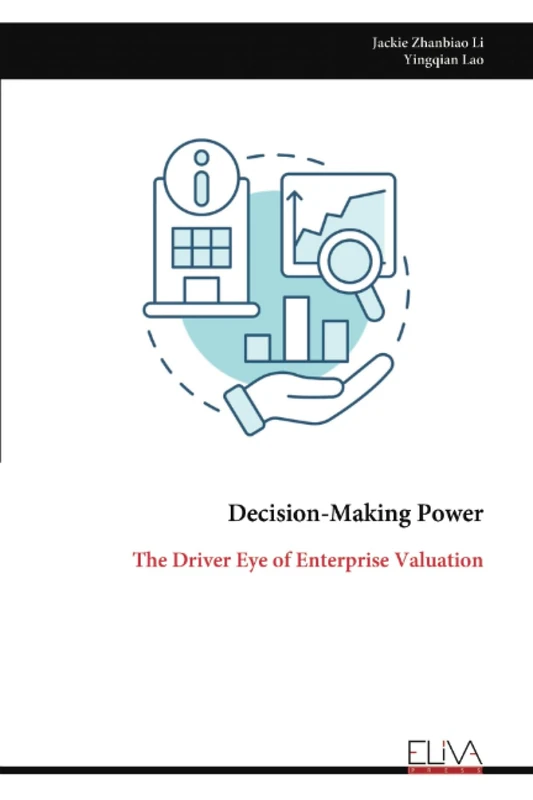 Decision-Making Power: The Driver Eye of Enterprise Valuation