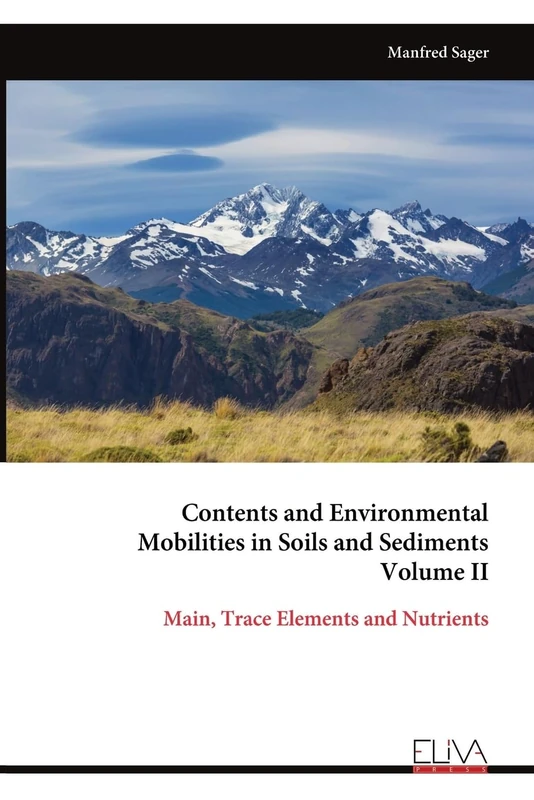 Contents and Environmental Mobilities in Soils and Sediments Volume II: Main, Trace Elements and Nutrients