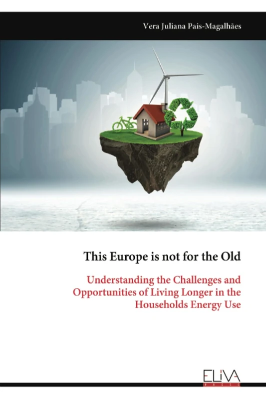 This Europe is not for the Old: Understanding the Challenges and Opportunities of Living Longer in the Households Energy Use - Image 1