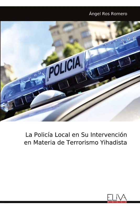 La Policía Local en Su Intervención en Materia de Terrorismo Yihadista - Image 1