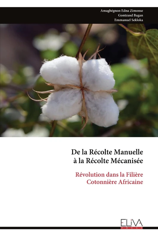 De la Récolte Manuelle à la Récolte Mécanisée: Révolution dans la Filière Cotonnière Africaine
