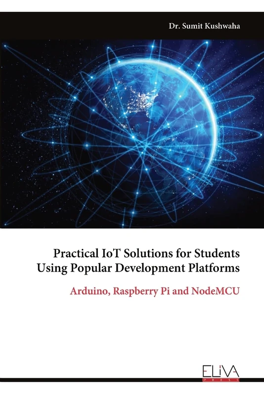 Practical IoT Solutions for Students Using Popular Development Platforms: Arduino, Raspberry Pi and NodeMCU - Image 1