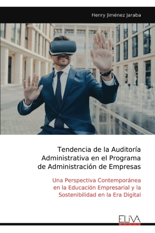 Tendencia de la Auditoría Administrativa en el Programa de Administración de Empresas: Una Perspectiva Contemporánea en la Educación Empresarial y la Sostenibilidad en la Era Digital
