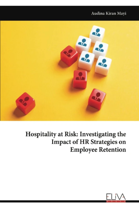 Hospitality at Risk: Investigating the Impact of HR Strategies on Employee Retention