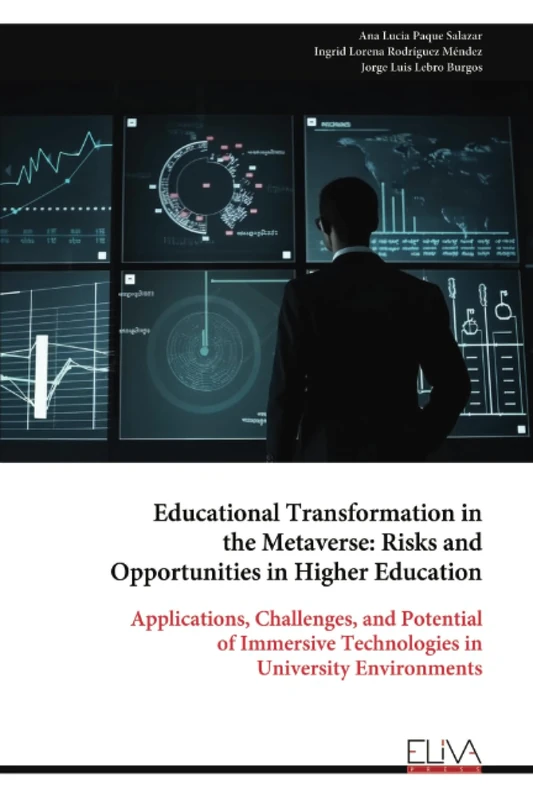 Educational Transformation in the Metaverse: Risks and Opportunities in Higher Education: Applications, Challenges, and Potential of Immersive Technologies in University Environments