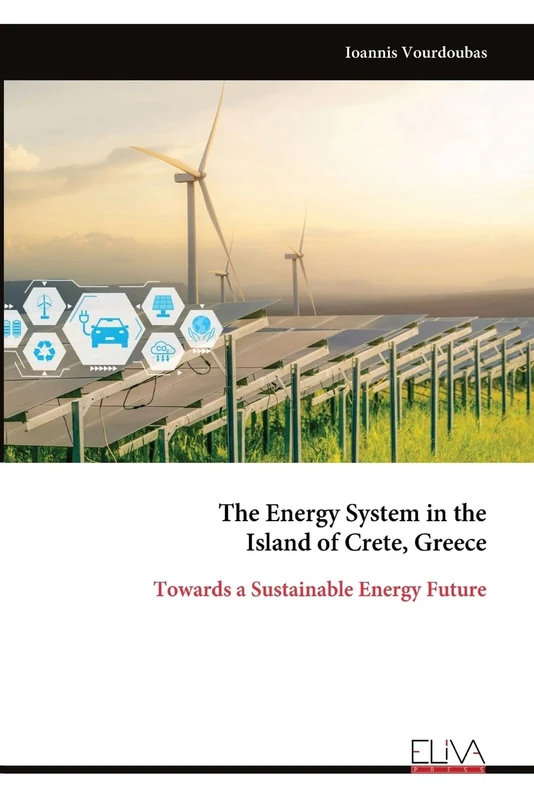 The Energy System in the Island of Crete, Greece: Towards a Sustainable Energy Future