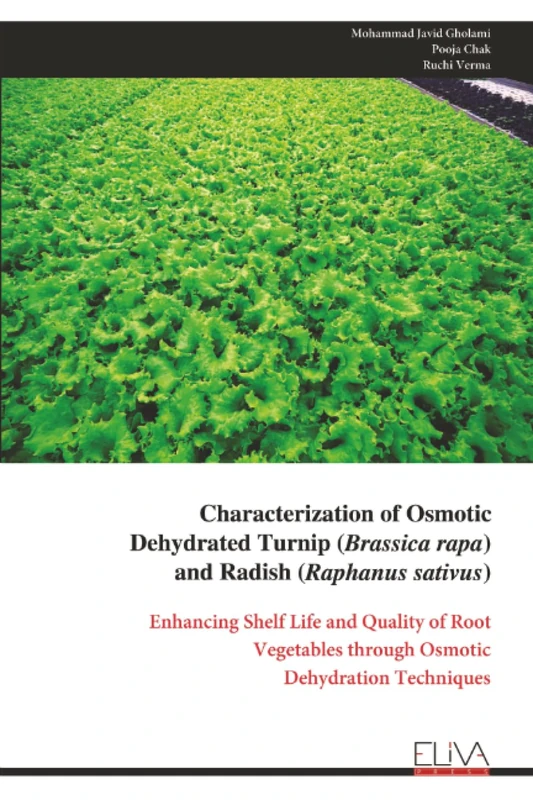 Characterization of Osmotic Dehydrated Turnip (Brassica rapa) and Radish (Raphanus sativus): Enhancing Shelf Life and Quality of Root Vegetables through Osmotic Dehydration Techniques