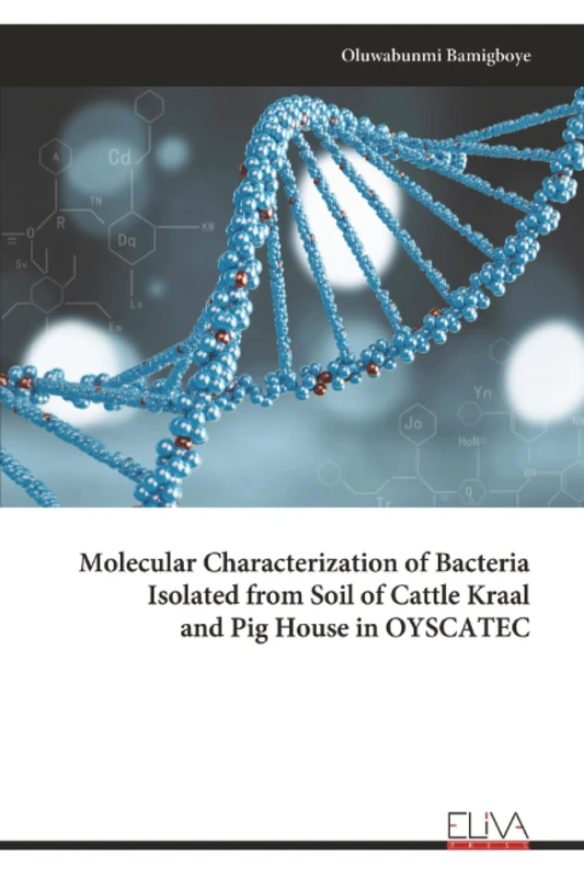 Molecular Characterization of Bacteria Isolated from Soil of Cattle Kraal and Pig House in OYSCATEC