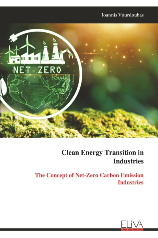 Clean Energy Transition in Industries: The Concept of Net-Zero Carbon Emission Industries