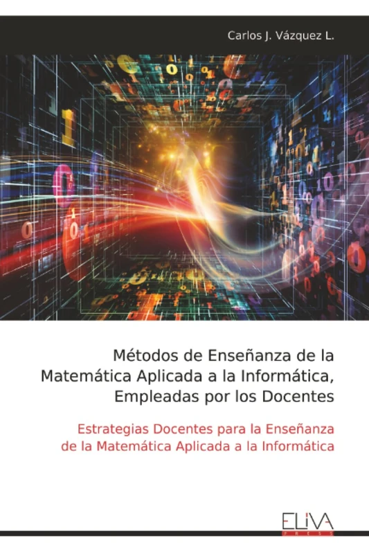 Métodos de Enseñanza de la Matemática Aplicada a la Informática, Empleadas por los Docentes: Estrategias Docentes para la Enseñanza de la Matemática Aplicada a la Informática