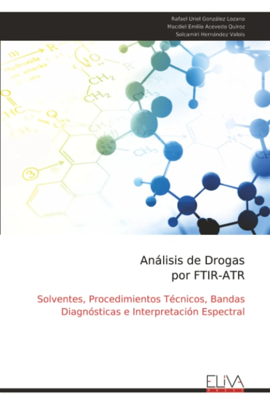 Análisis de Drogas por FTIR-ATR: Solventes, Procedimientos Técnicos, Bandas Diagnósticas e Interpretación Espectral - Image 1