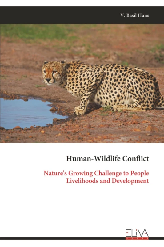 Human-Wildlife Conflict: Nature's Growing Challenge to People Livelihoods and Development