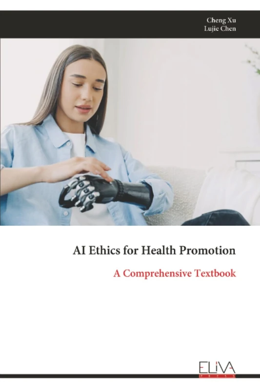AI Ethics for Health Promotion: A Comprehensive Textbook