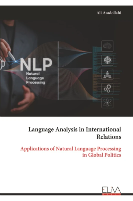 Language Analysis in International Relations: Applications of Natural Language Processing in Global Politics
